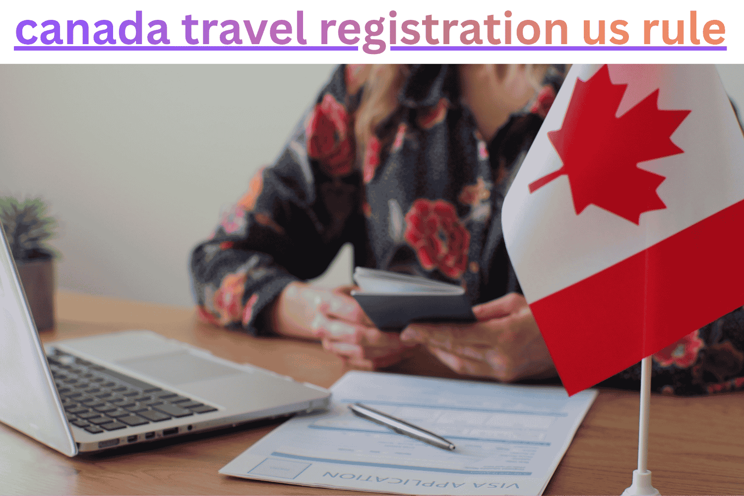 canada travel registration us rule​